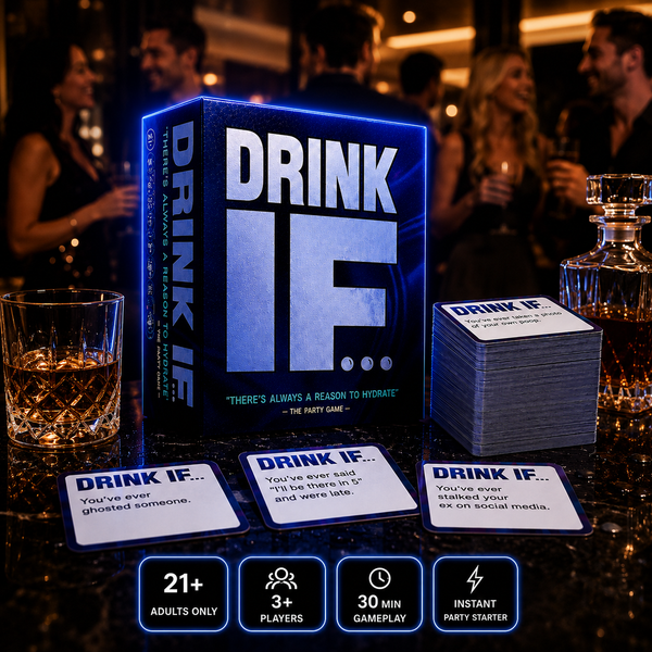 Drink If - Sip & Spill